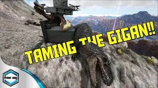 Ark Survival Evolved Taming The Giganotosaurus