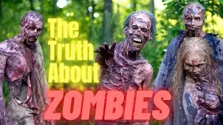 The Truth About Zombies