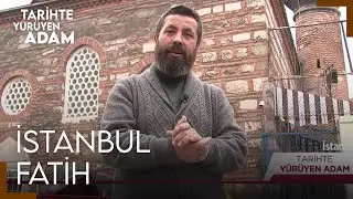 Tarihte Yürüyen Adam - İstanbul - Fatih | 23 Nisan 2022
