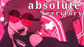 ABSOLUTE TERRITORY ANIMATION MEME♡