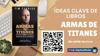 🎈 Ideas CLaves del Libro: Armas de Titanes: los secretos, trucos y costumbres de Tim Ferris | Audio