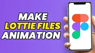 How To Make Lottie Animation In Figma