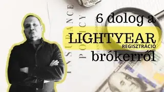 6 izgalmas információ a Lightyear brókerről, a cégről és a TBSZ-ről + REGISZTRÁCIÓ