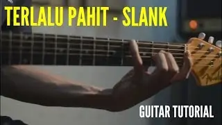 Terlalu Pahit - Slank (Tutorial)