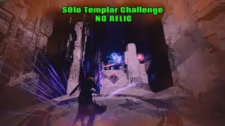Solo Templar Challenge WITHOUT THE RELIC
