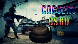 FAZENDO UM COCOZAO NO CS GO MEN