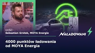 4000 punktów ładowania od Moya Energia