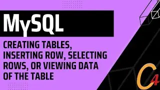 002 MySQL : Creating Tables, Inserting Row, Selecting Rows, or Viewing Data of the Table