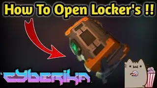 How To Unlock Lockers !! | Cyberika: Action Cyberpunk RPG !! 