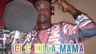 ici killa mama e ak love maman