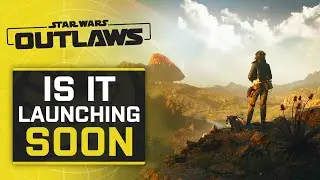 Why I think Star Wars: OUTLAWS is launching sooner than we thought...