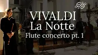 Antonio Vivaldi - Flute concerto - La notte RV 439 - pt.1