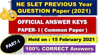 SLET PREVIOUS Year Question Paper (NE) 2021 OFFICIAL Answer Key || PAPER 1 (PART- I)