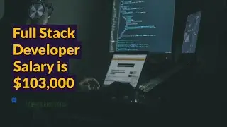 $103,000 Full Stack Developer Earnings Salary & Job Details