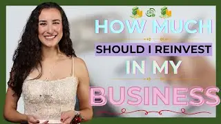 How Much Should I Reinvest in My Business