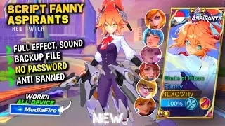 NEW Script Skin Fanny Aspirants Blade of Kibou Terbaru || No Password || Full Effect Voice