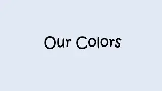 [Animation] Our Colors