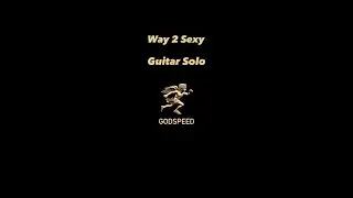What If Way 2 Sexy Had a Guitar Solo?