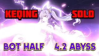 KEQING SOLO - Bot Half - 4.2 Abyss