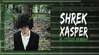 How Xasper – "Shrek" Was Made In 3 Minutes (FL STUDIO REMAKE)