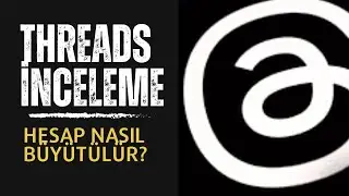 THREADS NASIL KULLANILIR? İNCELEME / Therads Hesap Büyütme Takipçi Artırma
