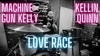 Machine Gun Kelly feat. Kellin Quinn - love race - drum cover