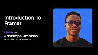 Introduction To Framer