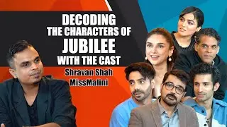 Into The Icon: Decoding The Characters Of Jubilee With The Cast | Shravan Shah | MissMalini