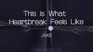 This is What Heartbreak Feels Like-Audio Edit