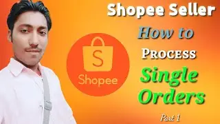 Shopee Seller Order Processing|How to Process Single Order on Shopee Seller|Shopee Seller Tutorial 7