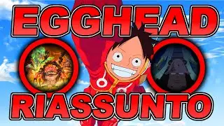 EGGHEAD | RIASSUNTO COMPLETO