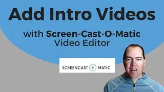 Add Intro Video to Your YouTube Video With Screen-cast-o-matic Video Editor