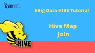Lec-4: Big Data HIVE Tutorial | Hive Map Join | IClass Gyansetu