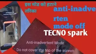 Tecno Spark anti-inadverten mode off