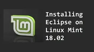 How to install Eclipse on Linux Mint 18.2