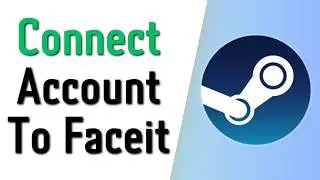 How To Connect Steam Account to Faceit (2026)