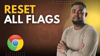 Reset Chrome Flags & Restore Default Settings (Step-by-Step 2026)