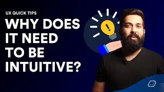 Why does it need to be intuitive? | UX Design Tips