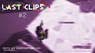 Last Clips #2