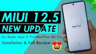 MIUI 12.5 CN Rom Redmi Note 9 S/Pro/Max/PocoM2Pro | Installation Guide & Full Review