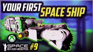 Going to Space. Space Engineers Xbox One and PC Beginners Guide #9 Tips and Tricks, Tutorial.