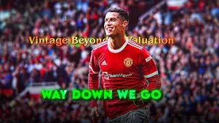 Cristiano Ronaldo - Way Down We Go - 4K UHD