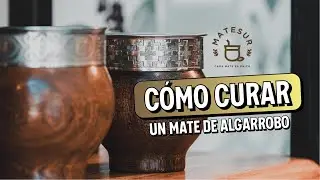 ¿Cómo curar mate de algarrobo? Para que no se “raje” | Matesur