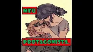 Meu Protagonista. [Marichat] - Ep. 23 - Último episódio!