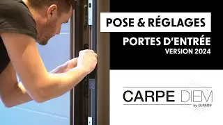 Pose et réglages Porte CARPE DIEM version 2024