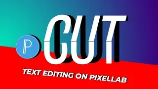 How to cut text in pixellab on smartphone