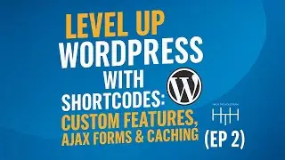 Ep 2: Shortcodes, Custom Features, Ajax Forms & Caching (Mastering WordPress Plugin Development)