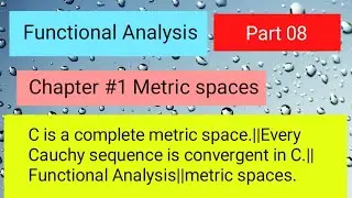 Metric spaces, Set of complex numbers is complete||Prove that C is complete|| Functional analysis ..