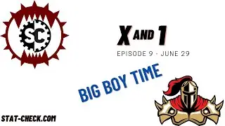 X and 1 - Episode 9 - BIG BOY TIME