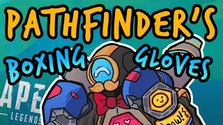 Pathfinder's Boxing Gloves Heirloom Showcase【Apex Legends】